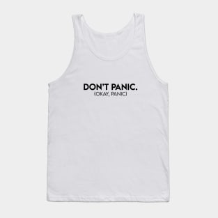 Don't panic.. okay panic. Tank Top